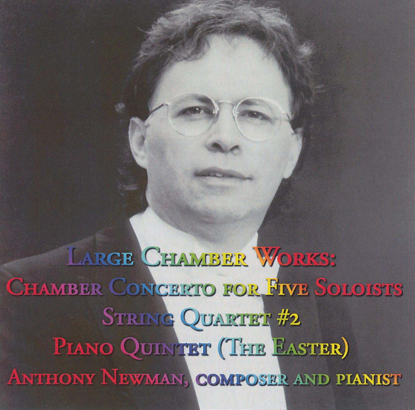 Anthony Newman: Large Chamber Works